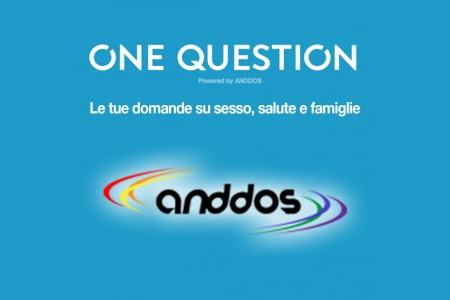Anddos, via al web-progetto “One Question”, sessualità e salute