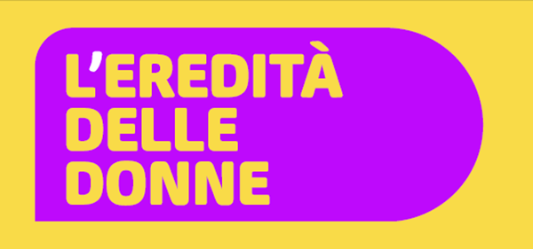 Prima edizione del festival l’Eredità delle Donne, Firenze, dal 21 al 23 settembre 2018: prime anticipazioni