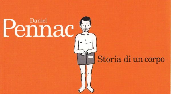 “Non avrò più paura. Non avrò più paura. Non avrò più paura…” #Lettipervoi “Storia di un Corpo” di Daniel Pennac