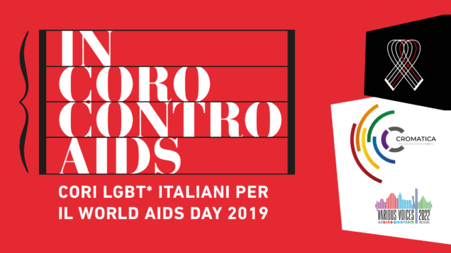 In Coro contro l’AIDS, i cori LGBT+ in tutta Italia per sostenere la prevenzione