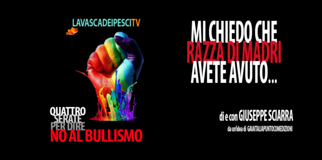 La Vasca dei Pesci TV: siamo alla quarta puntata di “Mi chiedo che razza di madri avete avuto” di e con Giuseppe Sciarra