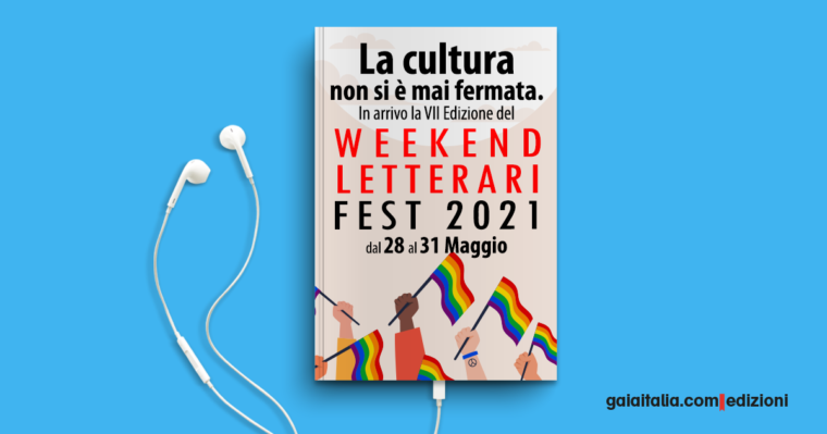 Dal 28 maggio torna Weekendletterari Fest di Gaiaitaliapuntocomedizioni. Chiusura il 31 maggio