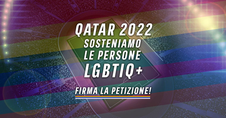 Qatar 2022. Le associazione LGBTIQA+ alla FIGC: “Sostenete la campagna One Love”. Al via la petizione
