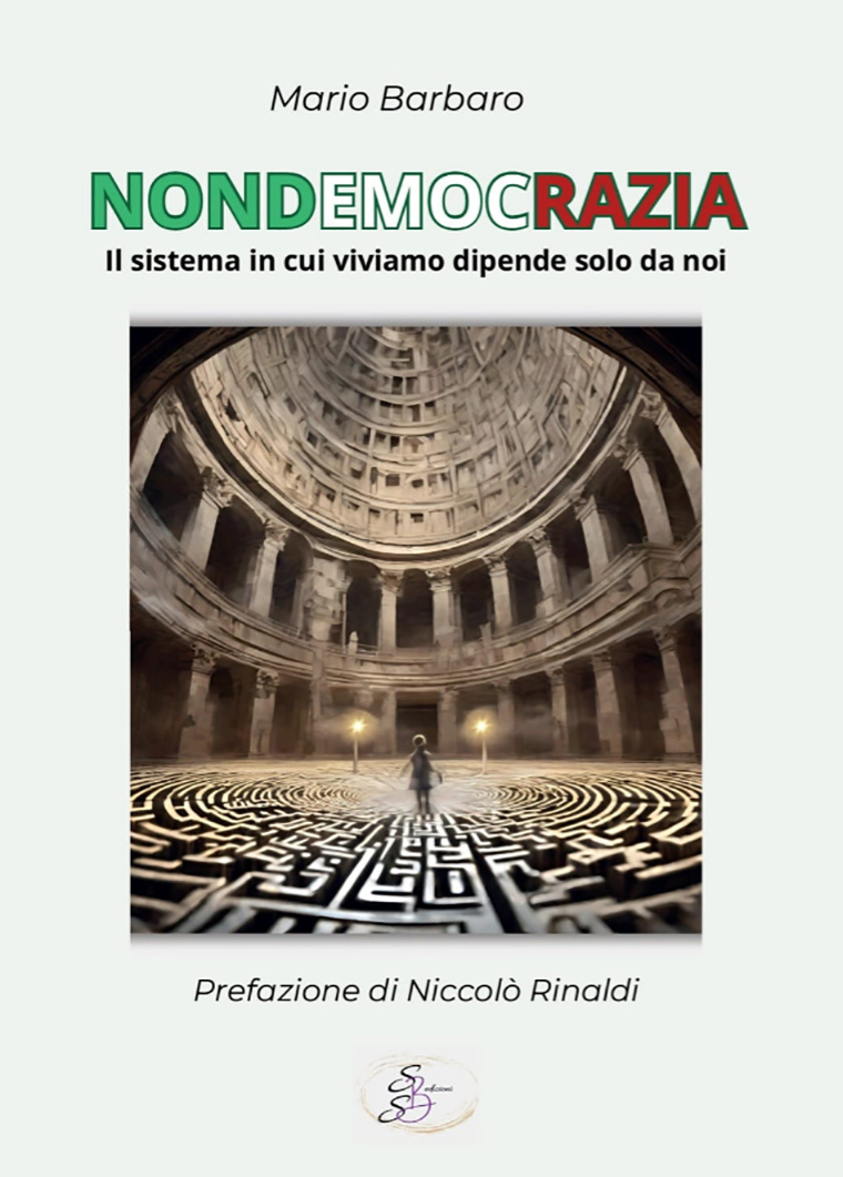 L’opera prima di Mario Barbaro: “Nondemocrazia. Il sistema in cui viviamo dipende solo da noi”