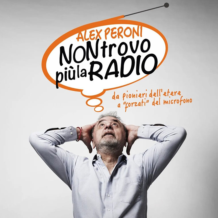 Esce oggi il libro su cinquant’anni di radio firmato da Alex Peroni